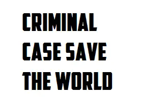 Criminal Case Save the World Free Coins